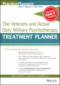 The Veterans and Active Duty Military Psychotherapy Treatment Planner, with DSM-5 Updates - Moore Bret A.