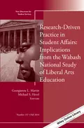 Research-Driven Practice in Student Affairs: Implications from the Wabash National Study of Liberal Arts Education. New Directions for Student Services, Number 147 - Martin Georgianna L.