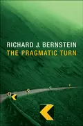 The Pragmatic Turn - Richard Bernstein J.