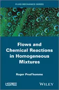 Flows and Chemical Reactions in Homogeneous Mixtures - Roger Prud'homme