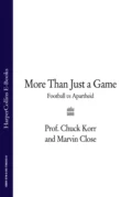 More Than Just a Game: Football v Apartheid - Marvin  Close