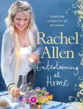 Entertaining at Home - Rachel  Allen