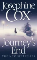 Journey’s End - Josephine  Cox