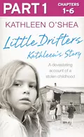 Little Drifters: Part 1 of 4 - Kathleen O’Shea