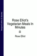 Rose Elliot’s Vegetarian Meals In Minutes - Rose  Elliot