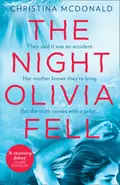 The Night Olivia Fell - Christina McDonald