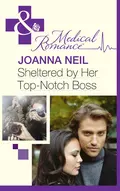 Sheltered by Her Top-Notch Boss - Joanna  Neil