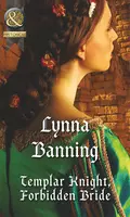 Templar Knight, Forbidden Bride - Lynna  Banning