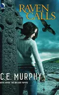 Raven Calls - C.E.  Murphy