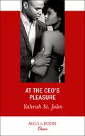 At The Ceo's Pleasure - Yahrah John St.