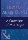 A Question Of Marriage - Lindsay  Armstrong
