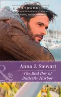 The Bad Boy Of Butterfly Harbor - Anna Stewart J.