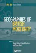 Geographies of British Modernity - David  Matless