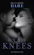 On His Knees - Cathryn  Fox