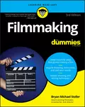 Filmmaking For Dummies - Bryan Michael Stoller