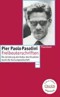 Freibeuterschriften - Pier Paolo  Pasolini