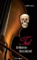 TED - Die Morde des Herrn John Goff - wolf k. moor