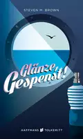 Glänze, Gespenst! - Steven M.  Brown