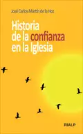 Historia de la confianza en la Iglesia - José Carlos Martín de la Hoz