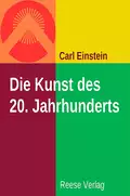 Die Kunst des 20. Jahrhundert - Carl  Einstein