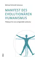 Manifest des evolutionären Humanismus - Michael  Schmidt-Salomon