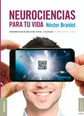 Neurociencias para tu vida - Néstor Braidot