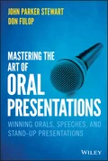 Mastering the Art of Oral Presentations - John P. Stewart