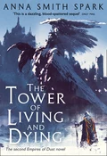 The Tower of Living and Dying - Anna Smith Spark