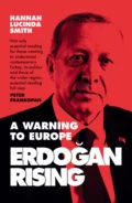 Erdogan Rising - Hannah Lucinda Smith