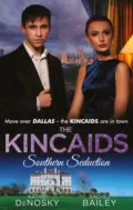 The Kincaids: Southern Seduction - Kathie DeNosky
