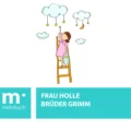 Frau Holle - Brüder Grimm