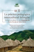 La práctica pedagógica intercultural bilingüe - Iván Manuel Sánchez Fontalvo