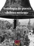 Antología de poesía chilena reciente - Iván Quezada (editor)