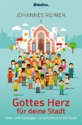 Gottes Herz für deine Stadt - Johannes Reimer