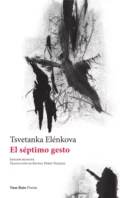 El séptimo gesto - Tsvetanka Elenkova