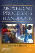 Arc Welding Processes Handbook - Ramesh Kumar Singh