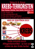 Krebs-Terroristen: Pizza, Pommes, Schnitzel, Toast, Nutella, Sahnetorte, Cola - Tabou B. B. Braun