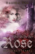 Die Gilde der Rose - Talira Tal