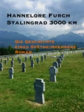 Stalingrad 3000 km - Hannelore Furch