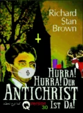 Hurra! Hurra! Der Antichrist ist da! - Richard Stan Brown