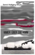 Immer über die Kimm - Bernd Wolfgang Meyer