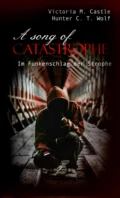 A song of Catastrophe - Victoria M. Castle