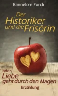 Der Historiker und die Frisörin - Hannelore Furch