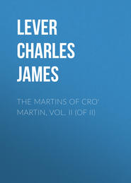 The Martins Of Cro\' Martin, Vol. II (of II)