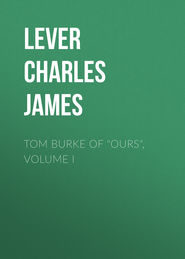 Tom Burke Of \"Ours\", Volume I