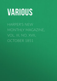 Harper\'s New Monthly Magazine, Vol. III, No. XVII, October 1851