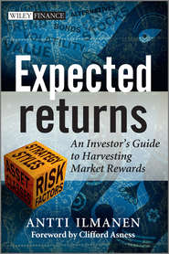 Expected Returns. An Investor\'s Guide to Harvesting Market Rewards