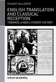 English Translation and Classical Reception. Towards a New Literary History