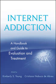 Internet Addiction. A Handbook and Guide to Evaluation and Treatment