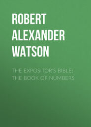 The Expositor\'s Bible: The Book of Numbers